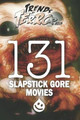 Trends of Terror 2019: 131 Slapstick Gore Movies Steve Hutchison 9781096141556