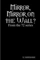 Mirror, Mirror on the Wall? by M.E. Robertson-Hoon
