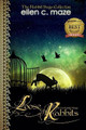 Loose Rabbits of the Rabbit Trilogy by Ellen C Maze