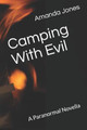 Camping With Evil by Tiffany Nicole Sumter
