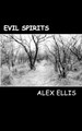 Evil Spirits by Alex Ellis