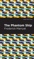 The Phantom Ship Frederick Marryat 9781513133577