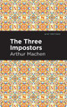 The Three Impostors Arthur Machen 9781513282992