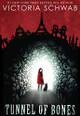 Tunnel of Bones (City of Ghosts #2): Volume 2 Victoria Schwab 9781338111057
