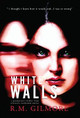 White Walls by R M Gilmore