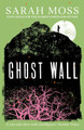 Ghost Wall Sarah Moss 9781783787852