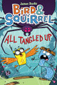 Bird & Squirrel All Tangled Up: A Graphic Novel (Bird & Squirrel #5) by James Burks