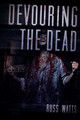 Devouring the Dead by Russ Watts