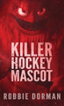 Killer Hockey Mascot by Robbie Dorman