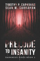 Prelude to Insanity by Sean Carnahan