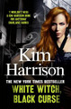 White Witch, Black Curse Kim Harrison 9780007578894