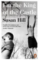 I'm the King of the Castle Susan Hill 9780140034912