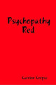 Psychopathy Red by Carrion Corpse