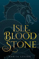 Isle of Blood and Stone Makiia Lucier 9780544968578