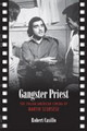 Gangster Priest: The Italian American Cinema of Martin Scorsese Robert Casillo 9780802094032