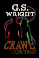 Crawl, The Complete Trilogy by G S Wright