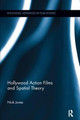 Hollywood Action Films and Spatial Theory by Nick Jones