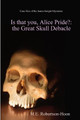 Is That You,Alice Pride? by M.E. Robertson-Hoon