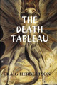 THE Death Tableau CRAIG HERBERTSON 9781326182366