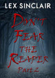Don't Fear the Reaper: Part 2 by Lex Sinclair