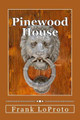 Pinewood House by Frank Loproto