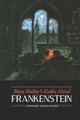 Mary Shelley's Frankenstein, Annotated and Illustrated: The Uncensored 1818 Text with Maps, Essays, and Analysis Mary Wollstonecraft Shelley 9781542361545