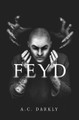 Feyd by A C Darkly