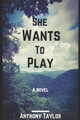 She Wants To Play by Anthony Taylor