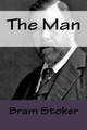 The Man Stoker, Bram by Bram Stoker