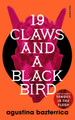 Nineteen Claws and a Black Bird Agustina Bazterrica 9781782279013