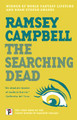 The Searching Dead Ramsey Campbell 9781787585584