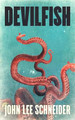 Devilfish by John Lee Schneider