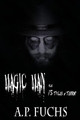 Magic Man Plus 15 Tales of Terror by A.P. Fuchs