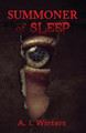 Summoner of Sleep by A I Winters