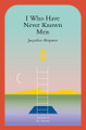 I Who Have Never Known Men Jacqueline Harpman 9781945492600