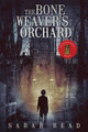 The Bone Weaver's Orchard Sarah Read 9781947654686