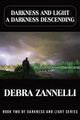 A Darkness Descending by Debra R Zannelli