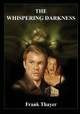 The Whispering Darkness by Frank D Thayer
