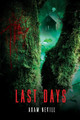 Last Days Adam Nevill 9781250018182