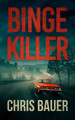 Binge Killer by Chris Bauer