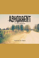 Abhorrent by Lachelle Redd