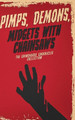 Pimps, Demons, Midgets With Chainsaws by Derek Slaton