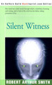 Silent Witness by Robert Arthur Smith