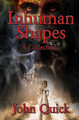 Inhuman Shapes by John Quick