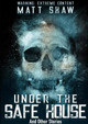 Under The Safe House And Other Stories by Matt Shaw