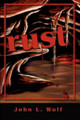 rust by John L Wulf