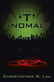The 'T' Anomaly Christopher R Lau 9781504955010