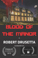 Blood of the Manor by Robert Drusetta