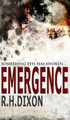 Emergence: Something Evil Has Awoken... R. H. Dixon 9781999718015