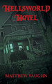 Hellsworld Hotel by Matthew Vaughn